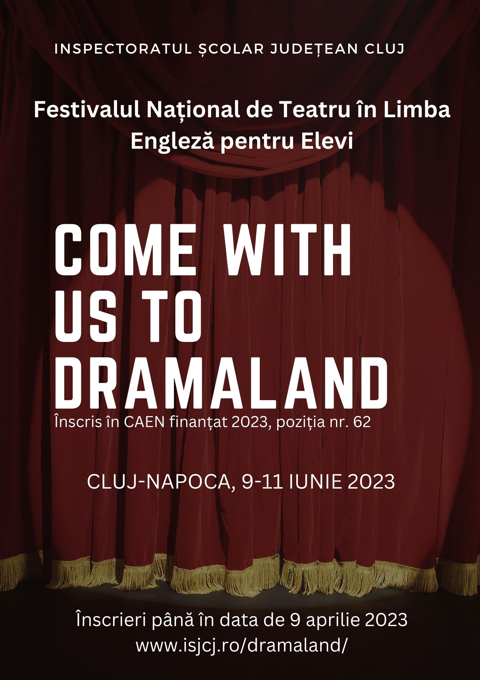 Festivalul  naţional  de  teatru in  limba engleză pentru  elevi „Come With Us To Dramaland”_Cluj-Napoca, 9-11 Iunie 2023